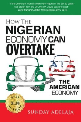 Sunday Adelaja - How The Nigerian Economy Can Overtake The American Economy, Häftad