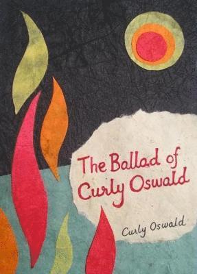 bokomslag The Ballad of Curly Oswald