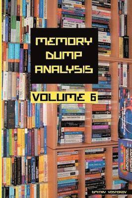 bokomslag Memory Dump Analysis Anthology: Volume 6