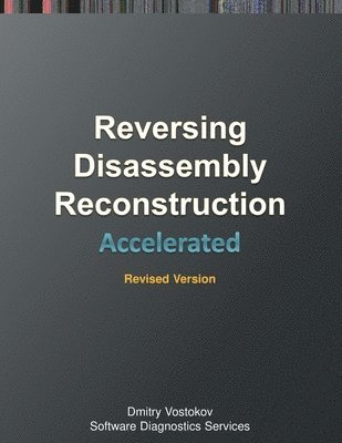 Accelerated Disassembly, Reconstruction and Reversing 1