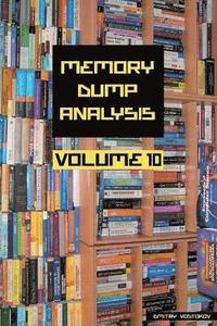 bokomslag Memory Dump Analysis Anthology, Volume 10