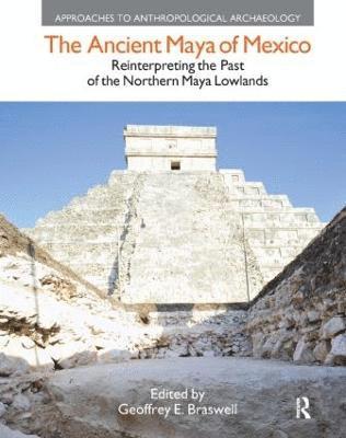 The Ancient Maya of Mexico 1