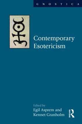 Egil Asprem, Kennet Granholm, Egil Asprem, Kennet Granholm - Contemporary Esotericism, Inbunden