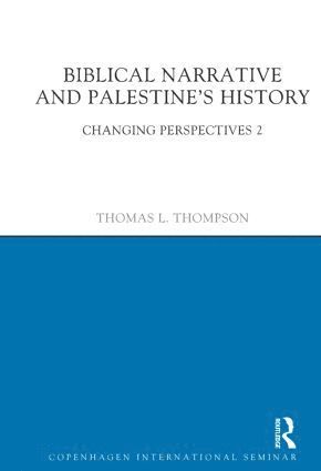Thomas L. Thompson, Thomas L Thompson - Biblical Narrative and Palestine's History, Inbunden