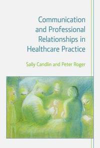 bokomslag Communication and Professional Relationships in Healthcare Practice
