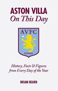 bokomslag Aston Villa On This Day