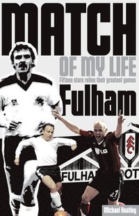 bokomslag Fulham Match of My Life