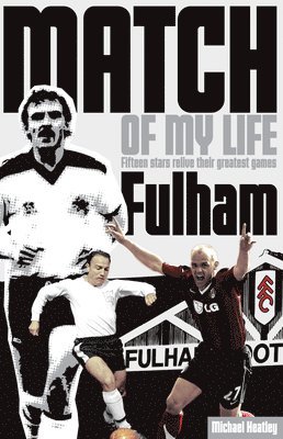 bokomslag Fulham Match of My Life
