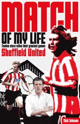 Sheffield United Match of My Life 1