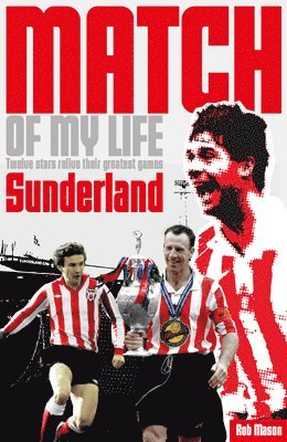Sunderland Match of My Life