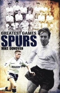 bokomslag Spurs Greatest Games