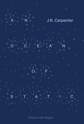 J. R. Carpenter - Ocean of Static, Häftad