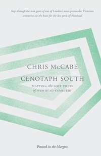 bokomslag Cenotaph South: Mapping the Lost Poets of Nunhead Cemetery