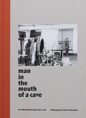 Man In The Mouth Of A Cave / The Billy Childish Studio 2012-2018 1