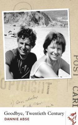 Dannie Abse - Library of Wales: Goodbye, Twentieth Century, Inbunden