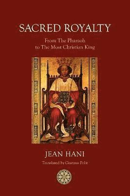 Jean Hani - Sacred Royalty, Häftad
