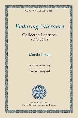 Martin Lings, Trevor Banyard - Enduring Utterance, Häftad
