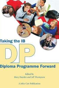 bokomslag Taking the IB Diploma Programme Forward