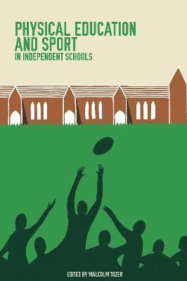 bokomslag Physical Education and Sport in Independent Schools