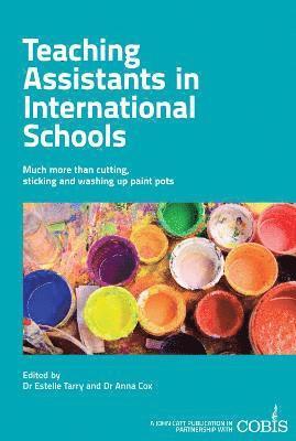 Teaching Assistants in International Schools: More than cutting, sticking and washing up paint pots! 1