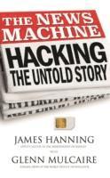 James Hanning, Glenn Mulcaire - News Machine, Häftad