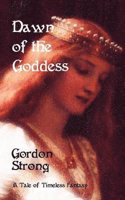 Gordon Strong - Dawn of the Goddess, Häftad