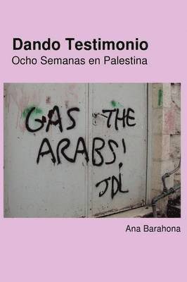 bokomslag Dando Testimonio - Ocho Semanas En Palestina