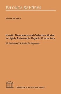 bokomslag Kinetic Phenomena and Collective Modes in Highly Anisotropic Organic Conductors