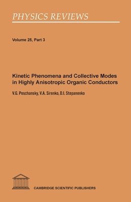 Kinetic Phenomena and Collective Modes in Highly Anisotropic Organic Conductors 1