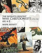 bokomslag The World's Greatest War Cartoonists, 1792-1945