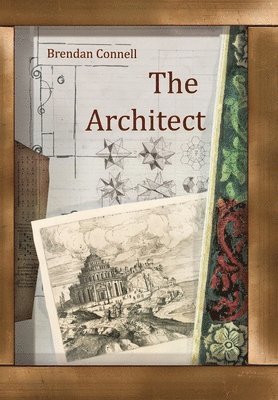 Brendan Connell - Architect, Inbunden