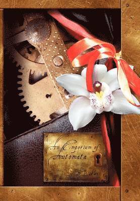 D P Watt, D. P. Watt - Emporium of Automata, Inbunden