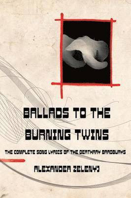 Ballads to the Burning Twins (Paperback) 1