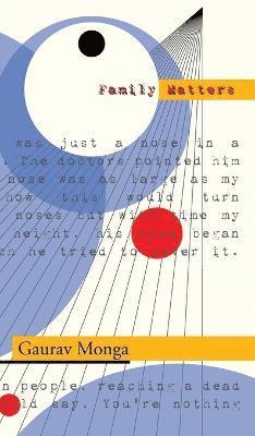 Gaurav Monga - Family Matters, Inbunden