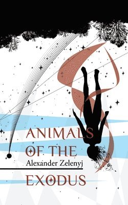 Alexander Zelenyj - Animals of the Exodus, Häftad