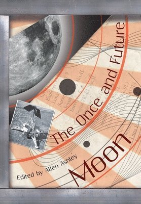 Allen Ashley - Once and Future Moon, Inbunden