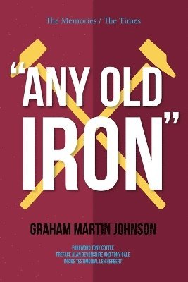 Graham Martin Johnson - Any Old Iron, Häftad