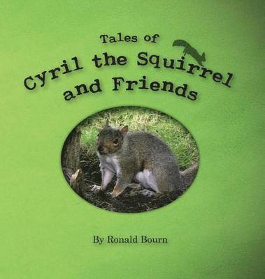Ronald Bourn - Adventures of Cyril the Squirrel, Inbunden