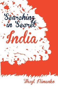 bokomslag Searching in Secret India