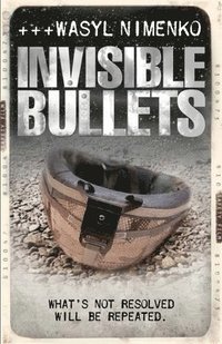 bokomslag Invisible Bullets