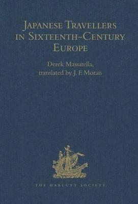 bokomslag Japanese Travellers in Sixteenth-Century Europe: A Dialogue Concerning the Mission of the Japanese Ambassadors to the Roman Curia (1590)