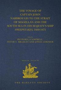 bokomslag The Voyage of Captain John Narbrough to the Strait of Magellan and the South Sea in his Majesty's Ship Sweepstakes, 1669-1671