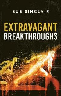 bokomslag Extravagant Breakthroughs