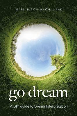 Mark Birch-Machin - Go Dream, Häftad