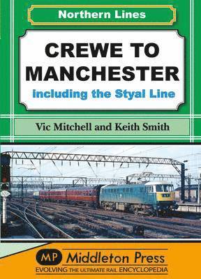 Vic Mitchell, Keith Smith - Crewe to Manchester, Inbunden