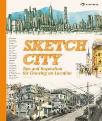 bokomslag Sketch City: Tips and Techniques for Drawing on Location