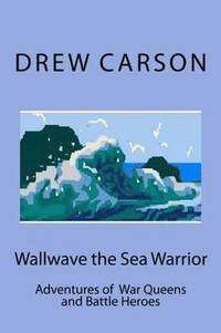 bokomslag Wallwave the Sea Warrior