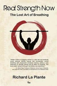 bokomslag Real Strength Now: The Lost Art of Breathing