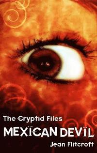 bokomslag The Cryptid Files: Mexican Devil