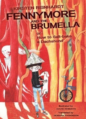 Kirsten Reinhardt - Fennymore and the Brumella, Häftad